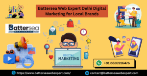 Battersea Web Expert Delhi Digital Marketing for Local Brands