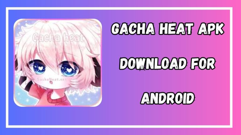 gacha heat apk